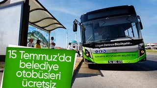 15 Temmuz'da belediye otobüsleri ücretsiz olacak