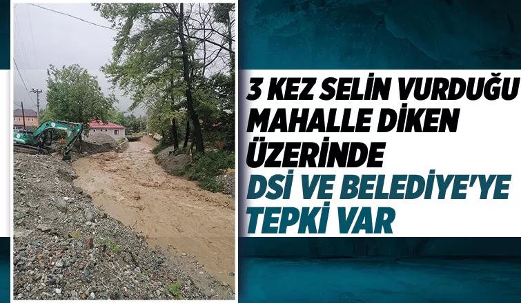 3 kez sel vurdu, 1 kişi hayatını kaybetti; DSİ ve belediye mahalleyi unuttu