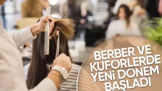 Berber ve Kuaförlerde yeni dönem