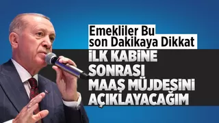 Cumhurbaşkanı Erdoğan'dan emekli memurlara müjde! İlk kabineden sonra açıklayacağız