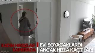Eve giren kadın hırsızlar kameraya yakalandı