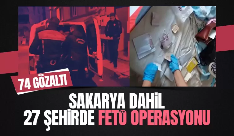 FETÖ operasyonu 74 gözaltı