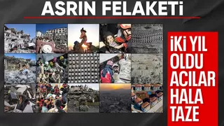 Kahramanmaraş merkezli asrın felaketinin ikinci yılı