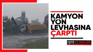 Kamyon yön levhasına böyle çarptı