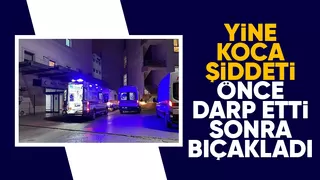 Karısını darp edip bıçakladı