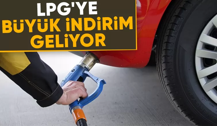 LPG'ye indirim geliyor