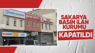 Sakarya Basın İlan Kurumu kapatıldı