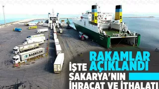 Sakarya'nın ihracat ve ithalat rakamları açıklandı