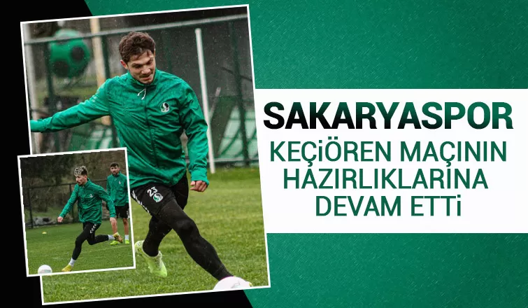 Sakaryaspor da Keçiören hazırlıkları