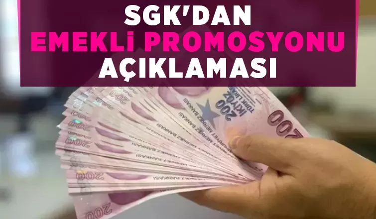 SGK emekli promosyonları ile ilgili açıklama yaptı