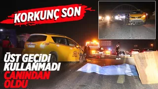 Üst geçidi kullanmadı canından oldu