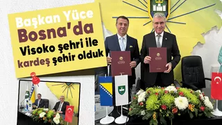 Visoko şehri ile Sakarya kardeş şehir oldu