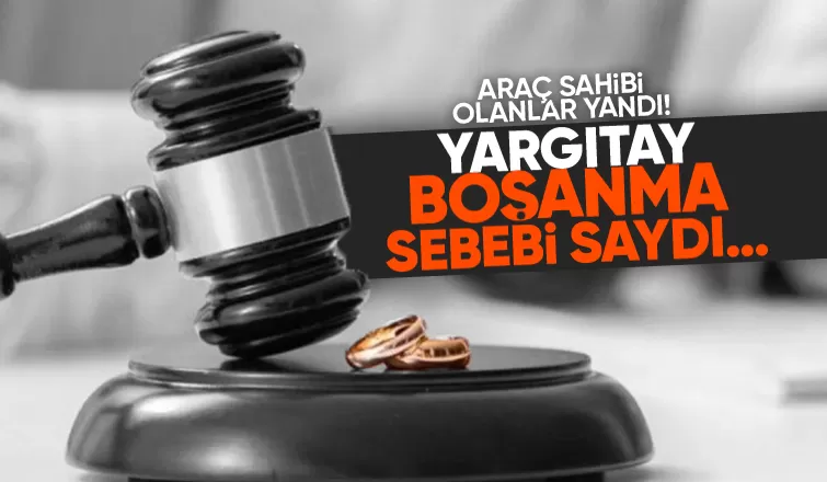 Yargıtay’dan olay yaratacak bir emsal karar verildi