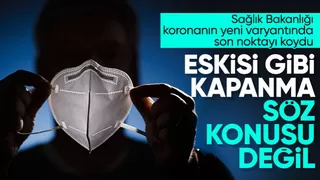 Yeni koronavirüs varyantı Türkiye'de görülmedi